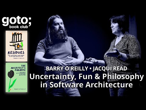 "Residues" & "The Architect’s Paradox" • Barry O'Reilly & Jacqui Read • GOTO 2025