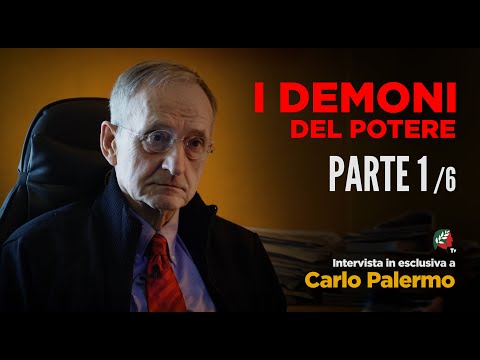 The Demons of POWER - Exclusive Interview with former magistrate CARLO PALERMO - Part 1 of 6