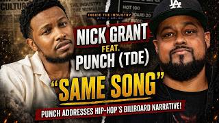 Nick Grant ft. Punch TDE - “Same Song” | Punch Addresses Hip-Hop on Billboard Narratives!