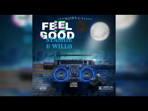 Stashie & Willo - Feel Good (OfficialAudio)
