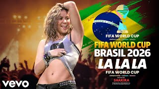 Download lagu Shakira – La La La (Brazil 2026) ft. Carlinhos Brown | FIFA World Cup Music | Football Anthem mp3