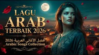 Download lagu Lagu Arab Modern 2026 | Trending Arabic Songs | أجمل الأغاني العربية mp3
