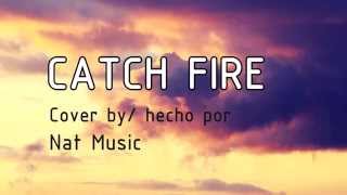 Catch Fire 5 Seconds Of Summer Letra Español + Lyrics HD