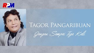 Download lagu Tagor Pangaribuan - Jangan Sampai Tiga Kali mp3