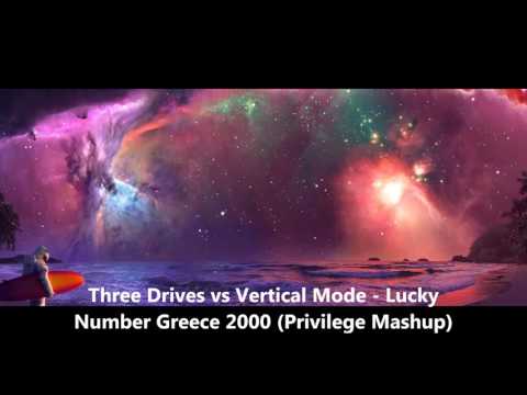 Three Drives vs Vertical Mode - Lucky Number Greece 2000 (Privilege Mashup)