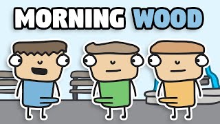 Dealing With Morning Wood