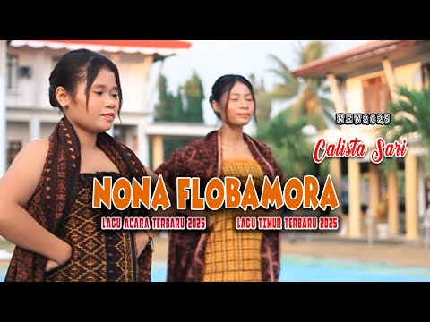 NONA Flobamora // Lagu Acara Timur Terbaru // Calista Sari (OMV)