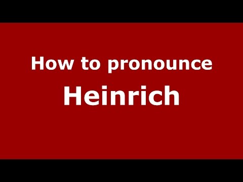 How to pronounce Heinrich