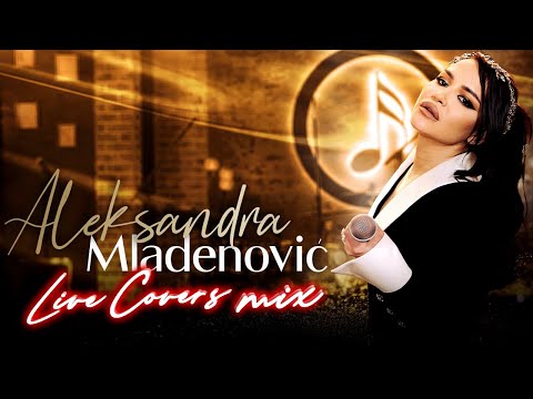 ALEKSANDRA MLADENOVIC - COVERS MIX 2025