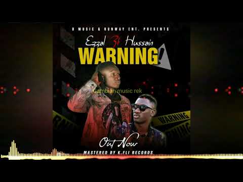 HUSSAIN DADA  FT EZZAL - Warning  (official audio ) gambian music 👌
