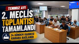 Temmuz Ayı 2 Meclis Toplantısı Tamamlandı