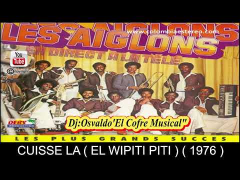 CUISSE LA (EL WIPITI PITI) - LES AIGLONS 1976 LES PLUS GRANDS SUCCES
