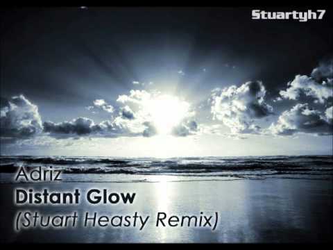 Adriz - Distant Glow (Stuart Heasty Remix)