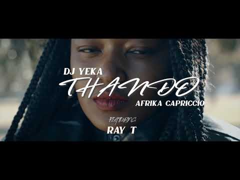 Thando - Dj YeKa & Afrika Capriccio ft Ray T
