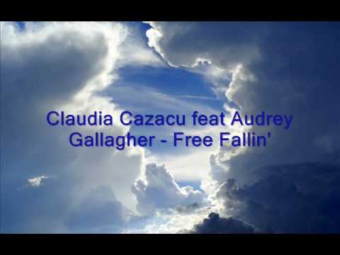 Claudia Cazacu feat Audrey Gallagher - Free Fallin' [FULL ORIGINAL]