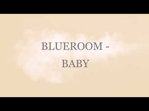 BLUEROOM - BABY (Official audio)