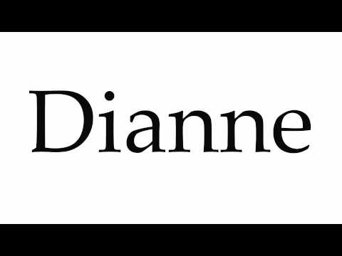 How to Pronounce Dianne