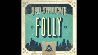 Spit Syndicate - Folly