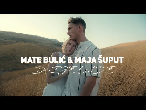 Mate Bulić ft  Maja Šuput - Dvije lude (Official lyric video)
