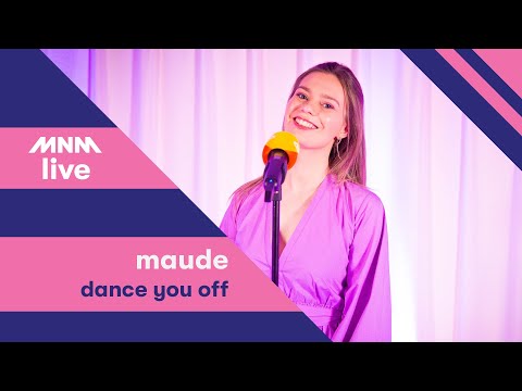 MNM LIVE: Maude - Dance You Off