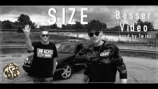 SIZE - Besser prod. Twinz (Official Video)