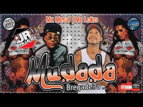 MC METAL E MC LOKO - MUDADA - MUSICA NOVA 2016