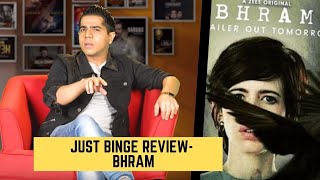Just Binge: Zee5's 'Bhram' Webseries Review | SpotboyE