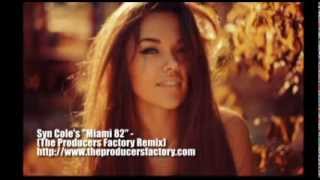 Syn Cole Miami 82 - (feat. Madame Buttons) - The Producers Factory Remix