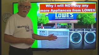 Why I will NOT buy any more Appliances from LOWES
