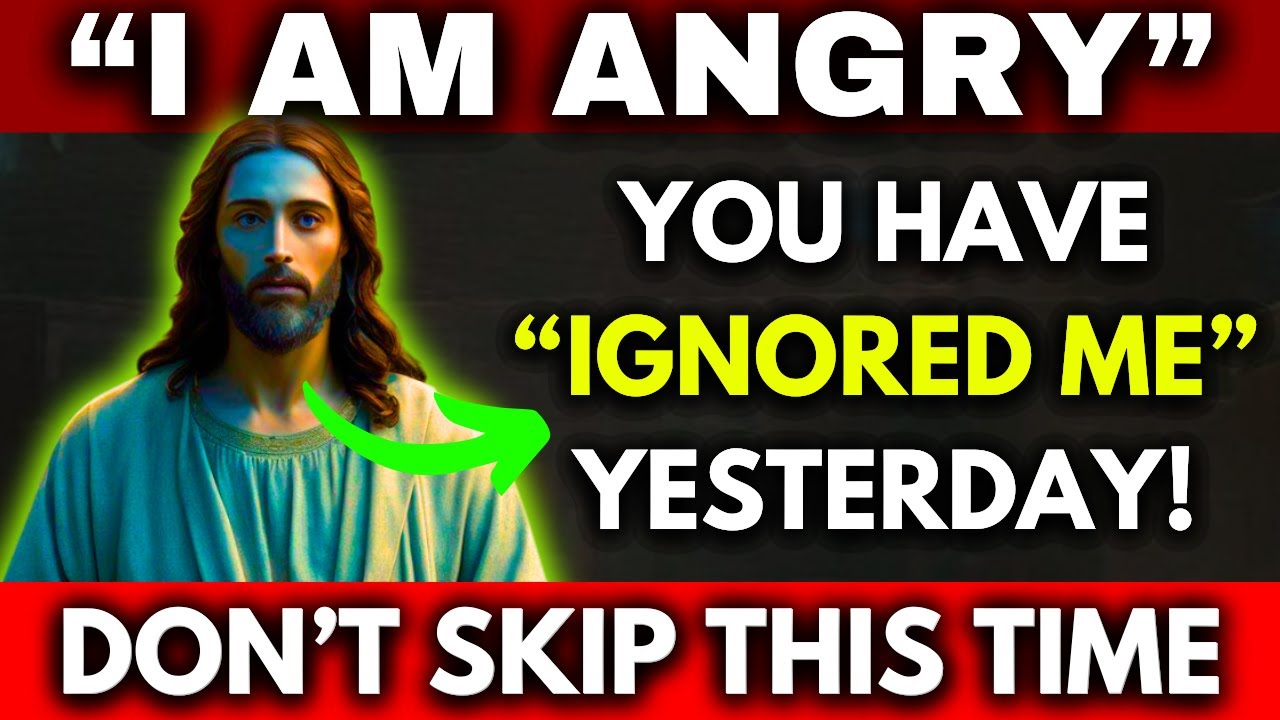 God Says: "I AM ANGRY, BECAUSE YOU IGNORED ME" ~God Message👆God Helps👆Gods Message Now Today👆EP-103