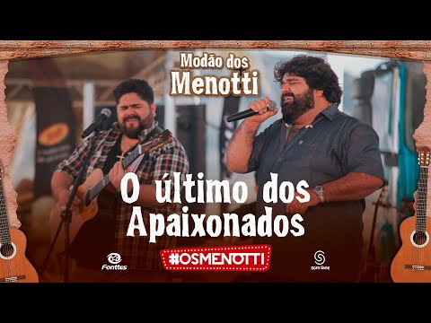 César Menotti & Fabiano - O Último dos Apaixonados (Clipe Oficial)