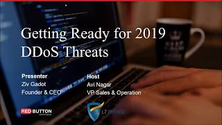 L7 Defense webinar: Getting ready for 2019 DDoS threats