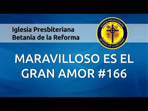 166 Maravilloso es el gran amor (Cantado)