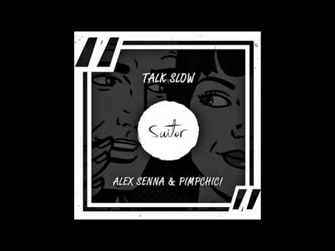 Alex Senna x PimpChic - Talk Slow (Original Mix) [MIX FEED]