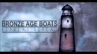 Bronze-Age Boats - Keeps Me Going (Single Edit)