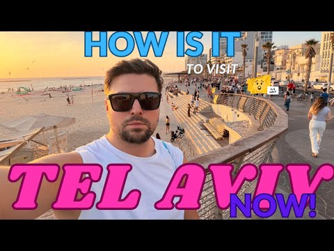 How is to visit Israel Tel Aviv now  🇮🇱