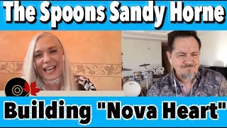 The Story Behind The Spoons "Nova Heart" - Sandy Horne interview
