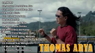Download lagu Thomas Arya Full Album Terbaik dan Terpopuler || INDRY ,Jangan Rendahkan Aku ... mp3