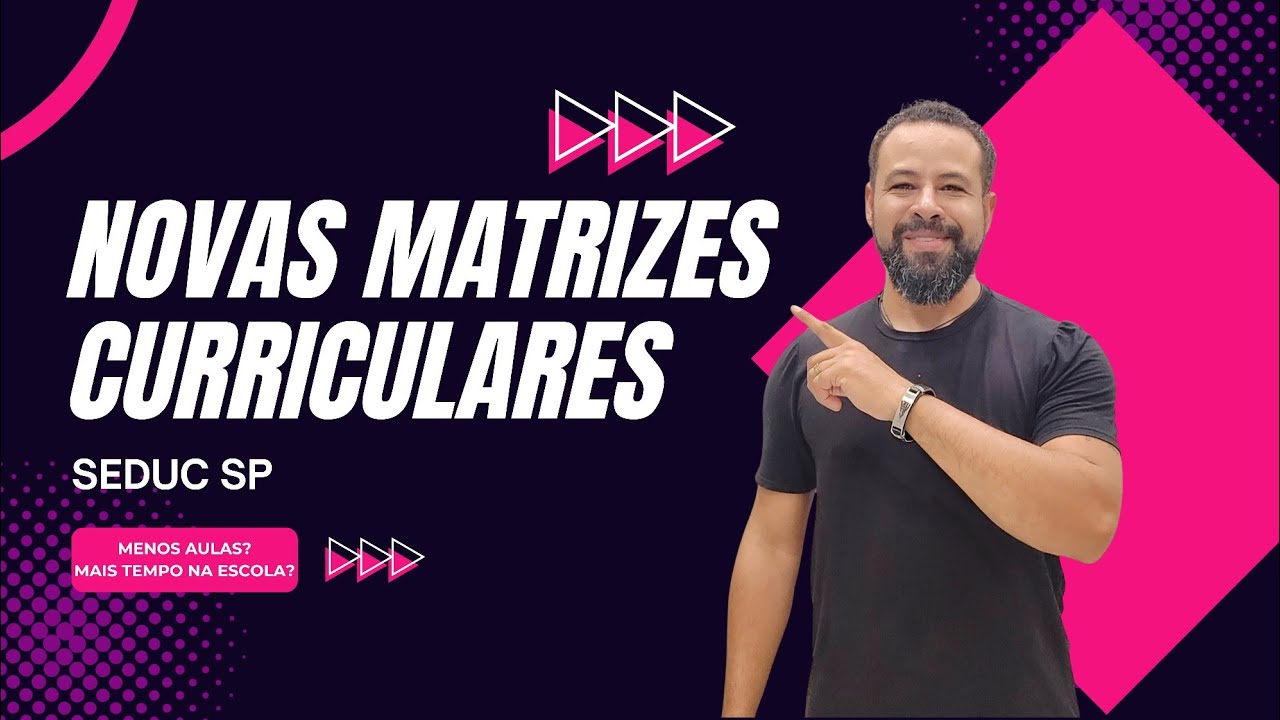 NOVAS MATRIZES CURRICULARES SEDUC SP 2025!