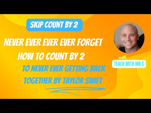 Skip Count by 2 to Never Ever Ever Getting Back Together by Taylor Swift