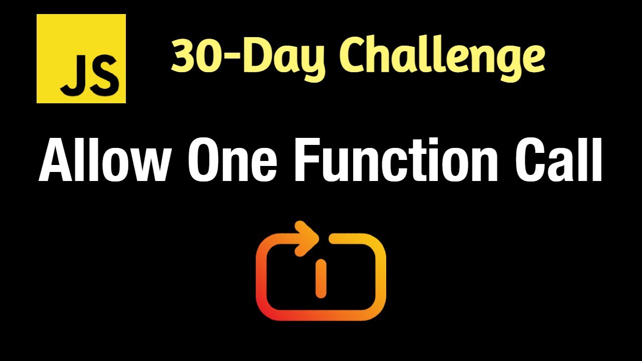 Allow One Function Call - Leetcode 2666 - JavaScript 30-Day Challenge