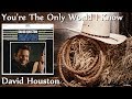 David Houston - You're The Only World I Know