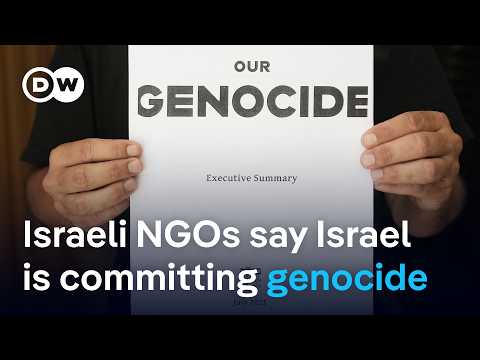 以色列兩大非政府組織指責以色列在加沙實施種族滅絕 | DW News (Two major Israeli NGOs accuse Israel of committing genocide in Gaza | DW News)