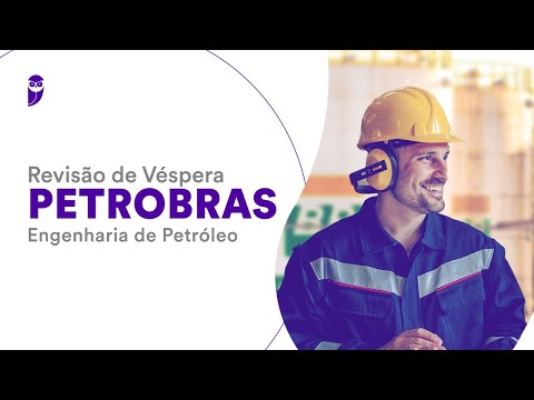 Revisão de Véspera Petrobras – Engenharia de Petróleo