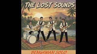 Download lagu The Lost Sounds - Bengawan Solo mp3
