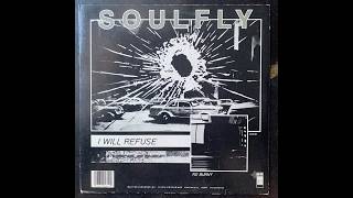 Soulfly – I Will Refuse