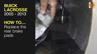 Buick LaCrosse (2005 - 2013) - Replace the rear brake pads