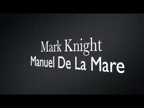 Mark Knight & Manuel De La Mare - Snapshot (Original Club Mix)