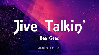 Bee Gees - Jive Talkin&#39; (Lyrics)