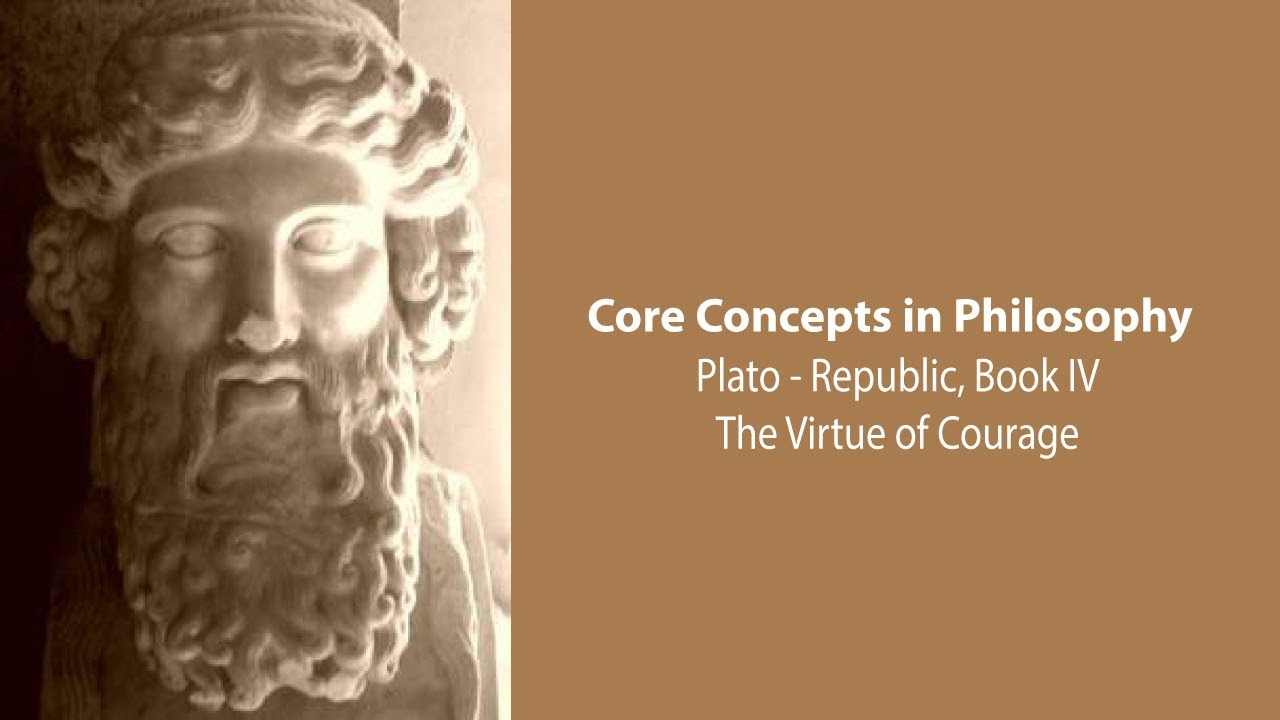 Plato's Republic book 4 | The Virtue of Courage | Philosophy Core Concepts